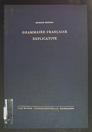 Bild des Verkufers fr Grammaire Francaise explicative. zum Verkauf von books4less (Versandantiquariat Petra Gros GmbH & Co. KG)
