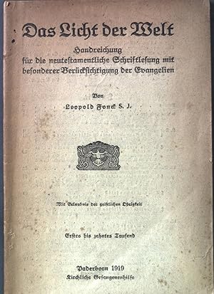 Seller image for Das Licht der Welt. Handreichung fr die neutestamentliche Schriftlesung mit besonderer Bercksichtigung der Evangelien. for sale by books4less (Versandantiquariat Petra Gros GmbH & Co. KG)