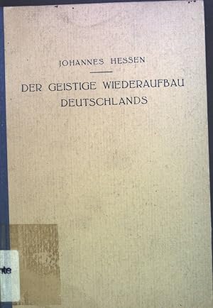 Bild des Verkufers fr Der geistige Wiederaufbau Deutschlands: Reden ber die Erneuerung des deutschen Geisteslebens. zum Verkauf von books4less (Versandantiquariat Petra Gros GmbH & Co. KG)