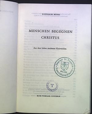 Bild des Verkufers fr Menschen begegnen Christus: Aus dem Leben moderner Konvertiten. zum Verkauf von books4less (Versandantiquariat Petra Gros GmbH & Co. KG)