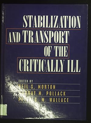 Seller image for Stabilisation and Transport of the Critically Ill. for sale by books4less (Versandantiquariat Petra Gros GmbH & Co. KG)