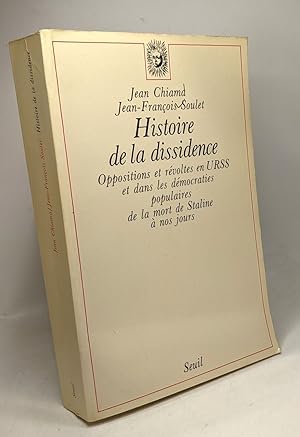 Image du vendeur pour Histoire de la dissidence. Oppositions et rvoltes. de la mort de Staline  nos jours mis en vente par crealivres