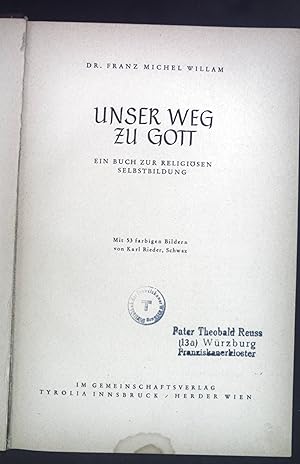 Imagen del vendedor de Unser Weg zu Gott: Ein Buch zur religisen Selbstbildung. a la venta por books4less (Versandantiquariat Petra Gros GmbH & Co. KG)