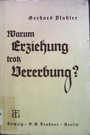 Imagen del vendedor de Warum Erziehung trotz Vererbung? a la venta por books4less (Versandantiquariat Petra Gros GmbH & Co. KG)