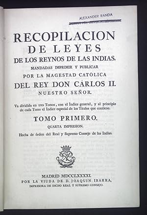 Recopilacion de Leyes de los Reynos de las Indias, Mandadas Imprimir y Publicar por la Magestad C...