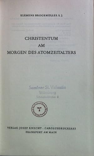 Imagen del vendedor de Christentum am Morgen des Atomzeitalters. a la venta por books4less (Versandantiquariat Petra Gros GmbH & Co. KG)