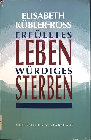 Seller image for Erflltes Leben - wrdiges Sterben for sale by books4less (Versandantiquariat Petra Gros GmbH & Co. KG)