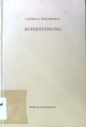 Bild des Verkufers fr Auferstehung. Der Bilderkreis ; Bdch. 11 zum Verkauf von books4less (Versandantiquariat Petra Gros GmbH & Co. KG)