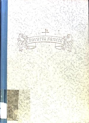 Bild des Verkufers fr Bavaria sancta : Bayerische Heiligenlegende. zum Verkauf von books4less (Versandantiquariat Petra Gros GmbH & Co. KG)