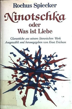 Seller image for Ninotschka oder was ist Liebe: Glanzstcke aus seinem literarischen Werk. for sale by books4less (Versandantiquariat Petra Gros GmbH & Co. KG)