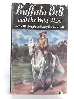 Image du vendeur pour Buffalo Bill And The Wild West. mis en vente par World of Rare Books