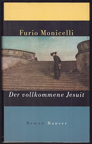 Bild des Verkufers fr Der vollkommene Jesuit. Roman zum Verkauf von Graphem. Kunst- und Buchantiquariat