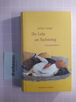 Seller image for Die Liebe am Nachmittag. Liebesgeschichten. for sale by Druckwaren Antiquariat