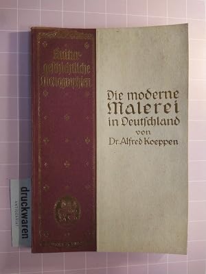 Seller image for Die moderne Malerei in Deutschland. [Kulturgeschichtliche Monographien, Band 7. Liebhaber-Ausgaben]. for sale by Druckwaren Antiquariat