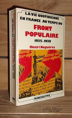 Bild des Verkufers fr La Vie Quotidienne En France Au Temps Du Front Populaire, 1935-1938 zum Verkauf von Planet's books