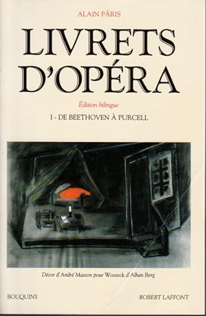 Livrets d'opéra. I: De Beethoven à Purcell. Edition bilingue