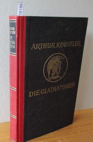 Die Gladiatoren. Mit Nachwort des Autors. Autorisierte Übersetzung aus dem Englischen von Dr. Fra...
