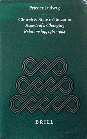 Imagen del vendedor de Church and State in Tanzania: Aspects of Changing in Relationships, 1961-1994 (Studies of Religion in Africa, 21) a la venta por School Haus Books