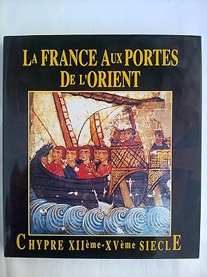 Immagine del venditore per La France aux portes de l'Orient - Chypre XIIe-Xvme venduto da Breizh56