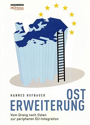 Bild des Verkufers fr Osterweiterung: Vom Drang nach Osten zur peripheren EU-Integration zum Verkauf von Paderbuch e.Kfm. Inh. Ralf R. Eichmann