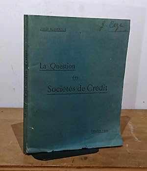 Seller image for LA QUESTION DES SOCIETES DE CREDIT for sale by Livres 113