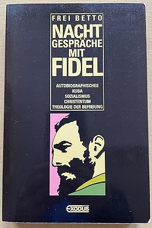 Bild des Verkufers fr Nachtgesprche mit Fidel. Autobiographisches - Kuba - Sozialismus - Christentum - Theologie der Befreiung. Mit einem Vorwort von Bischof Pedro Casaldliga. zum Verkauf von Antiquariat Cassel & Lampe Gbr - Metropolis Books Berlin