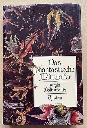 Bild des Verkufers fr Das phantastische Mittelalter. Antike und exotische Elemente der Kunst der Gotik. zum Verkauf von Antiquariat Cassel & Lampe Gbr - Metropolis Books Berlin