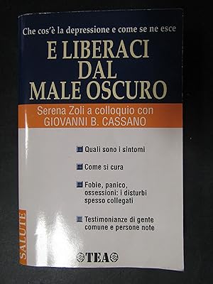 Immagine del venditore per Zoli Serena. E liberarci dal male oscuro. TEA. 1998-I venduto da Amarcord libri