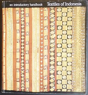 Seller image for An Introductory Handbook Textiles of Indonesia for sale by Jeff Irwin Books