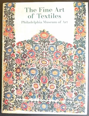 Image du vendeur pour The Fine Art of Textiles: The Collections of the Philadelphia Museum of Art mis en vente par Jeff Irwin Books