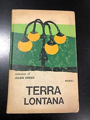 Green Julien. Terra lontana. Rizzoli 1970 - I.