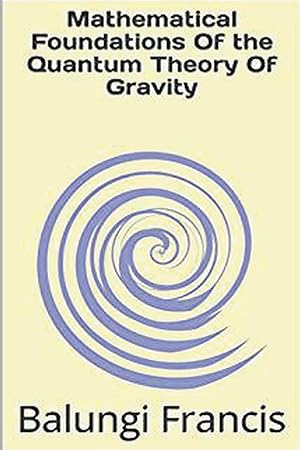 Bild des Verkufers fr Mathematical Foundation of the Quantum Theory of Gravity zum Verkauf von moluna