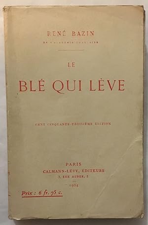 Image du vendeur pour Le bl qui lve (dition de 1924) mis en vente par librairie philippe arnaiz