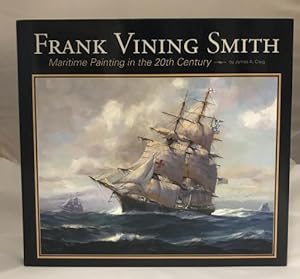 Frank Vining Smith: Maritime Painting by James A. Craig