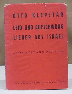 Leid und Aufschwung. Lieder aus Israel. Geleitwort von Max Brod.