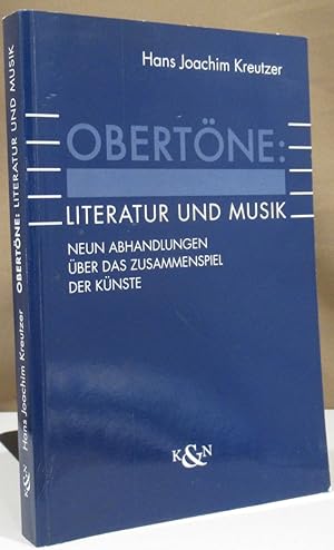 Bild des Verkufers fr Obertne: Literatur und Musik. Neun Abhandlungen ber das Zusammenspiel der Knste. zum Verkauf von Dieter Eckert
