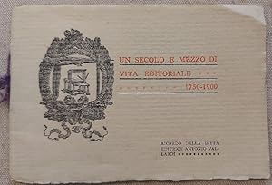 Un secolo e mezzo di vita editoriale 1750-1900. Ricordo della Ditta Editrice Antonio Vallardi