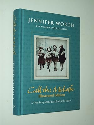 Imagen del vendedor de Call The Midwife: A True Story of the East End in the 1950s [Illustrated Edition] a la venta por Rodney Rogers