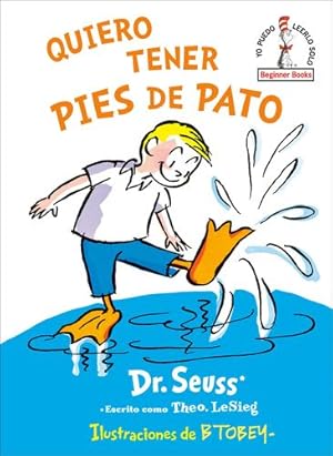 Seller image for Quiero tener pies de pato (I Wish That I had Duck Feet (Spanish Edition) (Beginner Books(R)) by Dr. Seuss [Hardcover ] for sale by booksXpress