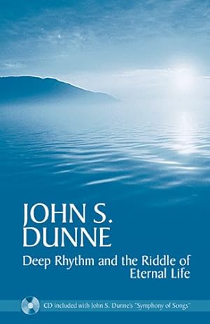 Seller image for Deep Rhythm and the Riddle of Eternal Life by Dunne, John S. [Paperback ] for sale by booksXpress
