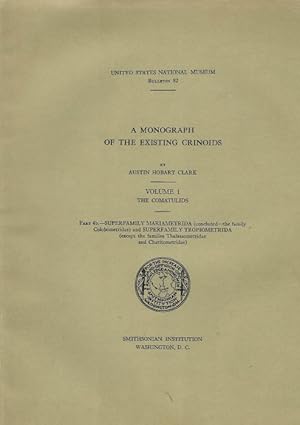 A Monograph of the Existing Crinoids: Vol. 1. The Comatulids. Part 4b- Superfamily Mariametrida (...