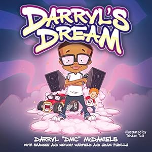 Imagen del vendedor de Darryl's Dream by McDaniels, Darryl \DMC\, Warfield, Shawnee, Warfield, Johnny, Padilla, Adam [Hardcover ] a la venta por booksXpress