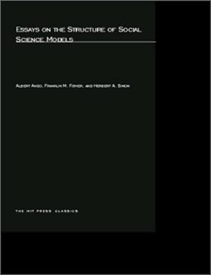 Immagine del venditore per Essays on the Structure of Social Science Models (The MIT Press) by Ando, Albert, Fisher, Franklin M., Simon, Herbert A. [Paperback ] venduto da booksXpress