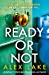 Seller image for Ready or Not: The new 2021 psychological crime thriller mystery from the Top 10 Sunday Times & Kindle bestselling author [Soft Cover ] for sale by booksXpress