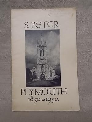 Image du vendeur pour S PETER PLYMOUTH : A LITTLE HISTORY OF A BIG CHURCH. 1850 TO 1950. mis en vente par Gage Postal Books