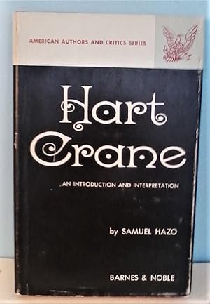 Hart Crane: An Introduction and Interpretation
