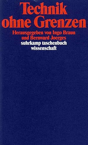 Seller image for Technik ohne Grenzen / hrsg. von Ingo Braun und Bernward Joerges; Suhrkamp-Taschenbuch Wissenschaft ; 1165 for sale by Licus Media