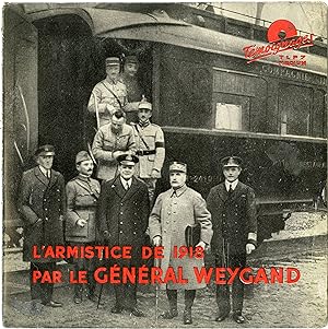 "L'ARMISTICE DE 1918 PAR LE GÉNÉRAL WEYGAND" Disque 33 tours original français 25cm TÉMOIGNAGES 7
