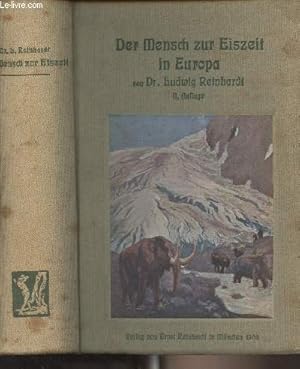 Seller image for Der Mensch zur Eiszeit in Europa und seine Kulturentwicklung bis zum Ende der Steinzeit for sale by Le-Livre