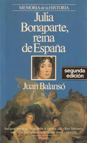 Immagine del venditore per JULIA BONAPARTE, REINA DE ESPAA venduto da Librera Vobiscum